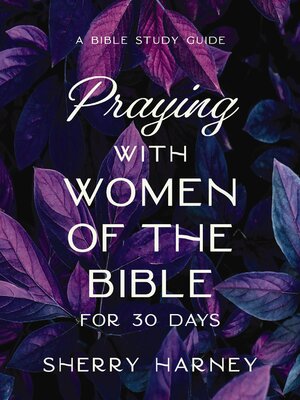 cover image of Praying with Women of the Bible for 30 Days